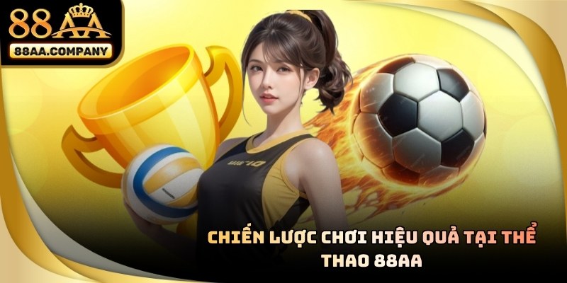 Chiến lược khi cá cược thể thao 88aa