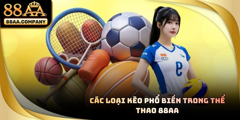 Các loại kèo thể thao 88aa phổ biến 